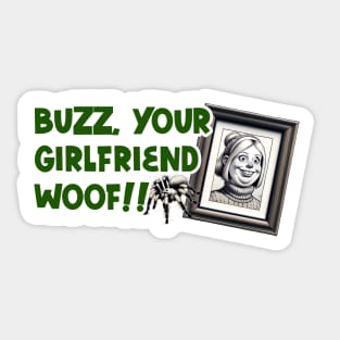 Buzz your girlfriend, woof Sticker